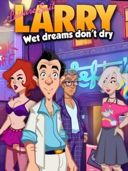 Leisure Suit Larry: Wet Dreams Don&rsquo;t Dry